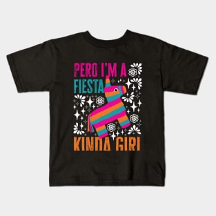 Pero I'm a Fiesta Kinda Girl Kids T-Shirt